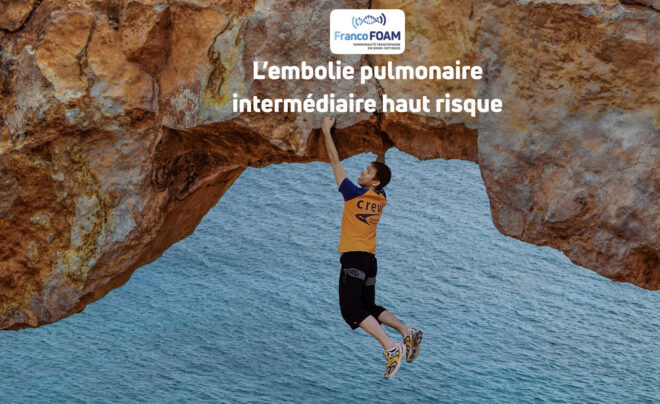 Épisode 84 L’embolie pulmonaire intermédiaire haut risque